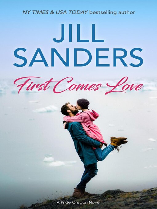 Title details for First Comes Love by Jill Sanders - Available